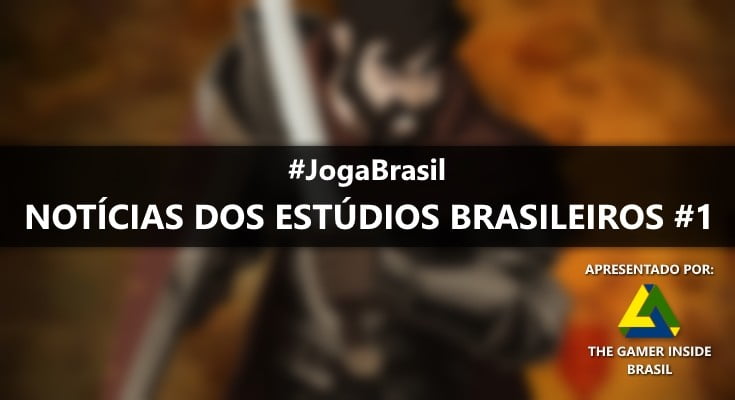 Joga Brasil: Notícias dos estúdios brasileiros #1