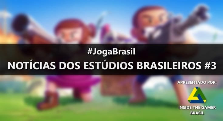 Joga Brasil: Notícias dos estúdios brasileiros #3