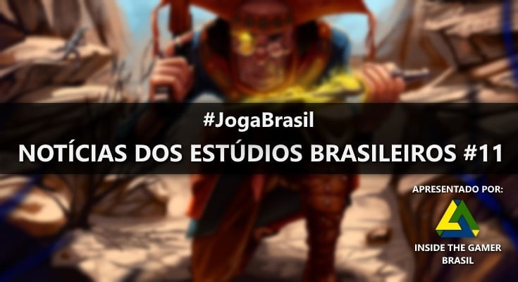 Joga Brasil: Notícias dos estúdios brasileiros #11