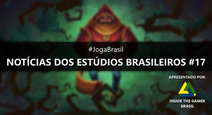 Joga Brasil: Notícias dos estúdios brasileiros #17