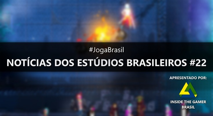 Joga Brasil: Notícias dos estúdios brasileiros #22