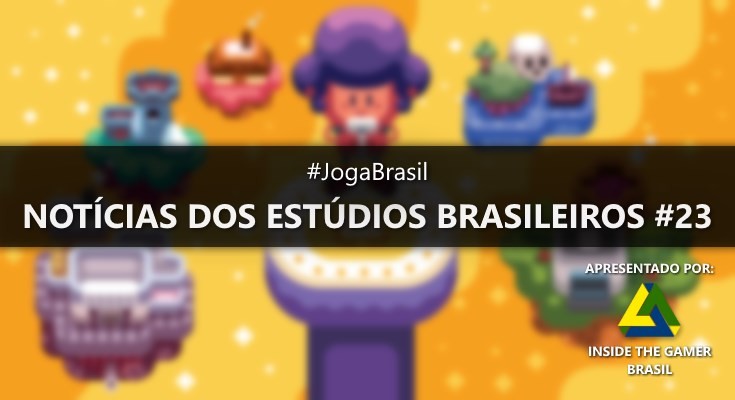 Joga Brasil: Notícias dos estúdios brasileiros #44