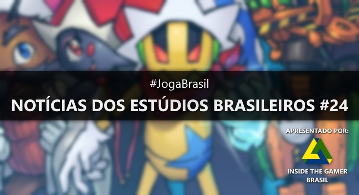 Joga Brasil: Notícias dos estúdios brasileiros #24