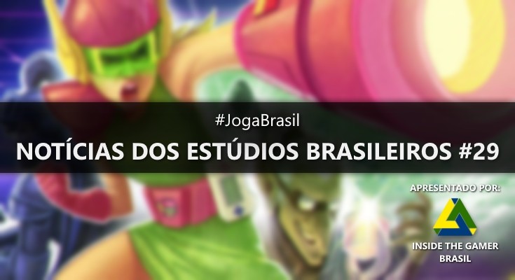 Joga Brasil: Notícias dos estúdios brasileiros #29