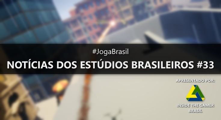 Joga Brasil: Notícias dos estúdios brasileiros #33