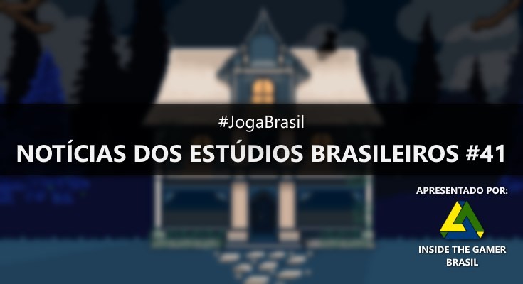 Joga Brasil: Notícias dos estúdios brasileiros #41