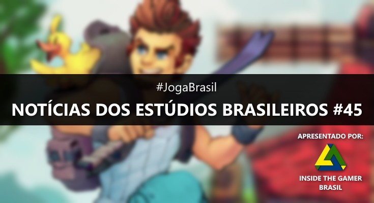 Joga Brasil: Notícias dos estúdios brasileiros #45