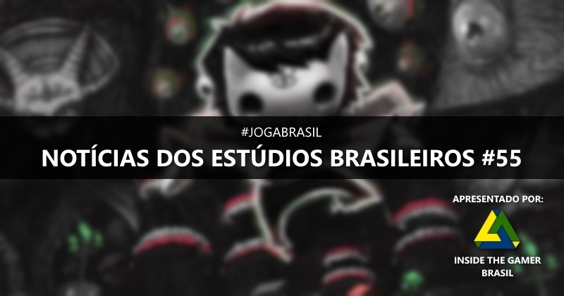 Joga Brasil: Notícias dos estúdios brasileiros #55