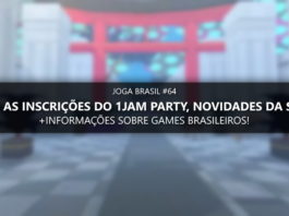 Joga Brasil #64: O 1JAM Party esta com inscrições abertas, desenvolvedores nacionais e mais!