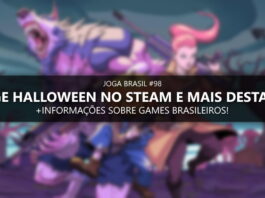 Joga Brasil #98: Savage Halloween no Steam, mercado nacional e mais!