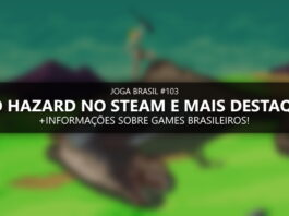 Joga Brasil #103: Dino Hazard no Steam e mais destaques!