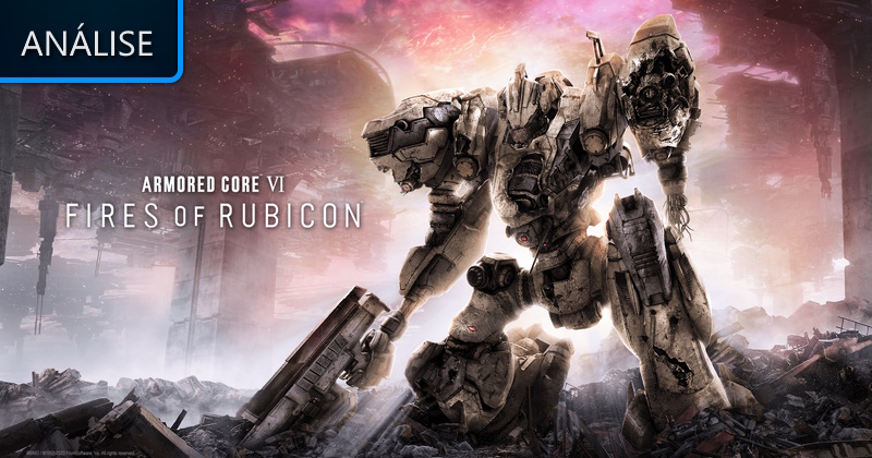 Análise: Armored Core VI Fires of Rubicon - Lenda Games